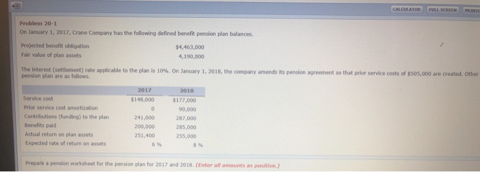  CALCULATOR FULL SCREEN PRINT Problem 20-1 On January 1, 2017, Crane