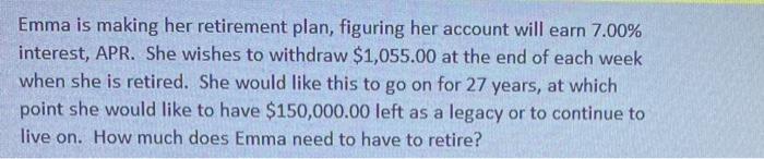  Emma is making her retirement plan, figuring her account will earn