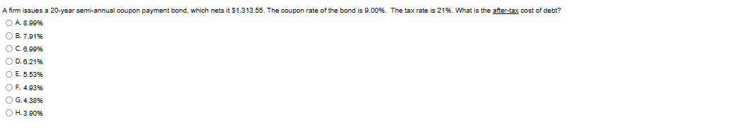  A firm issues a 20-year semi-annual coupon payment bond, which nets