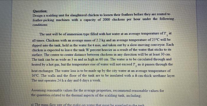 please solve e, f, g Question: Design a scalding unit for slaughtered