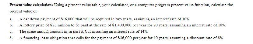  Present value calculations Using a present value table, your calculator, or