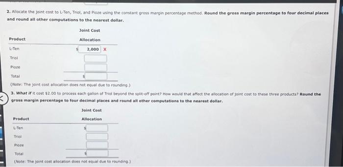 manufactures three products, L-Ten, Triol, and Ploze, from a joint process. Each
