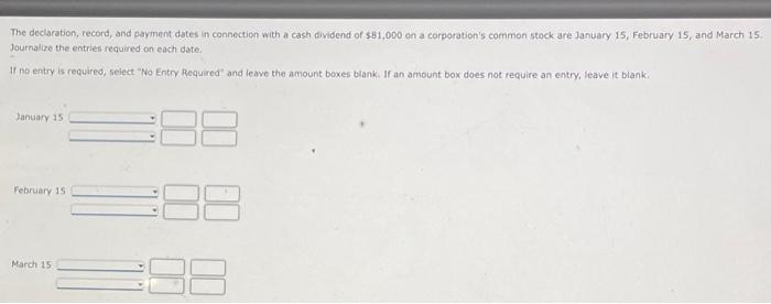  The declaration, record, and payment dates in connection with a cash