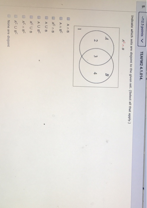  5. -/12.5 points TEAFM2 4.1.014. Indicate which sets are disjoint to