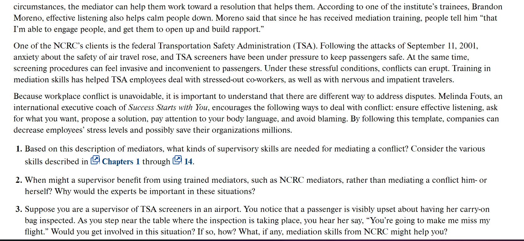 people embroiled in a conflict, it can be hard to envision a