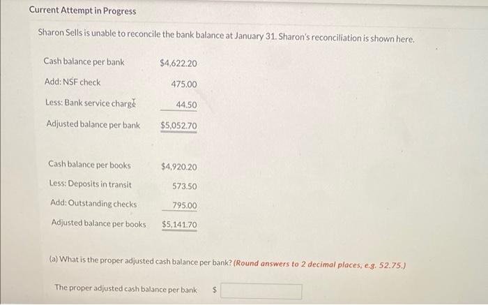 help Current Attempt in Progress Sharon Sells is unable to reconcile the