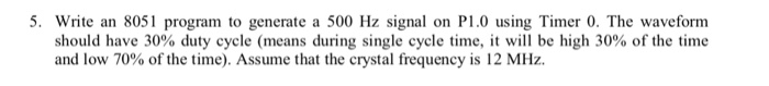 5. Write an 8051 program to generate a 500 Hz signal