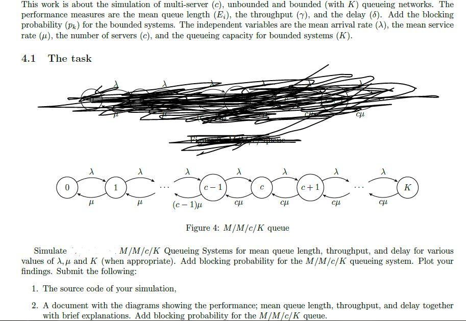 ANSWER 1&2 This work is about the simulation of multi-server (c), unbounded