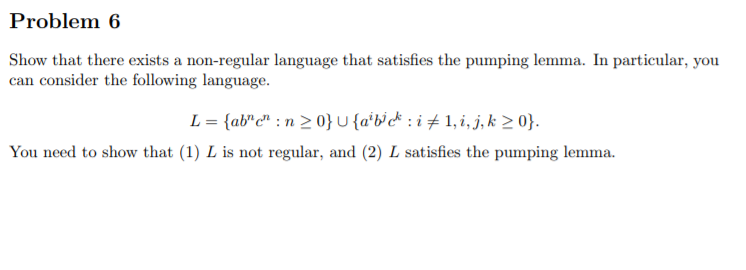  Problem 6 Show that there exists a non-regular language that satisfies