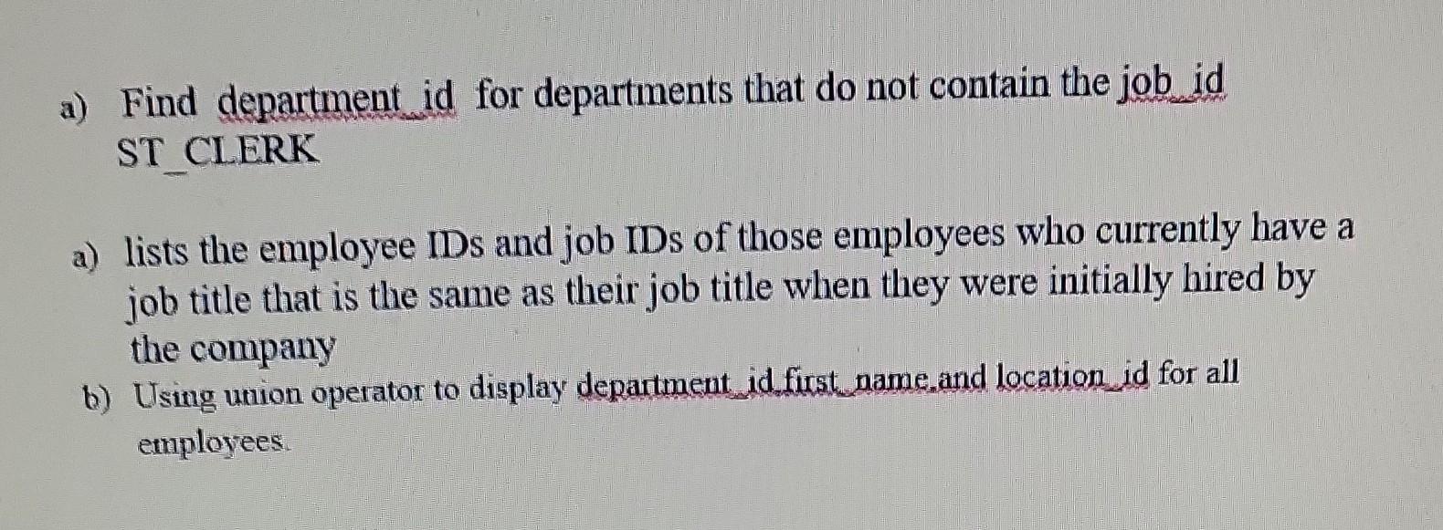 give me the SQL code a) Find department id for departments