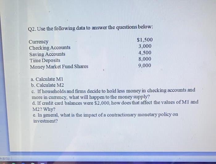  Q2. Use the following data to answer the questions below: Currency