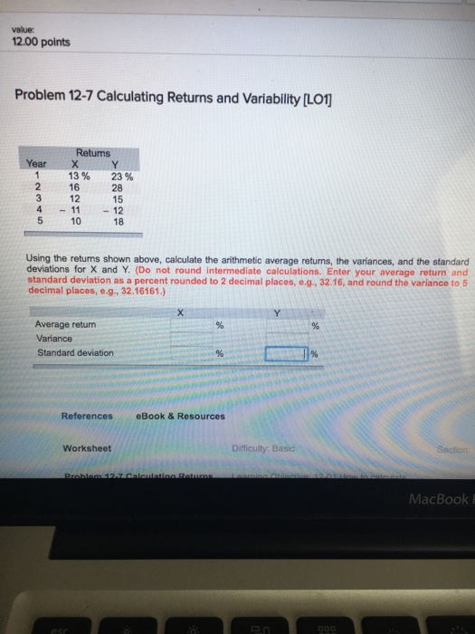  Problem 12-7 Calculating Returns and Variability [LO1] Using the returns shown
