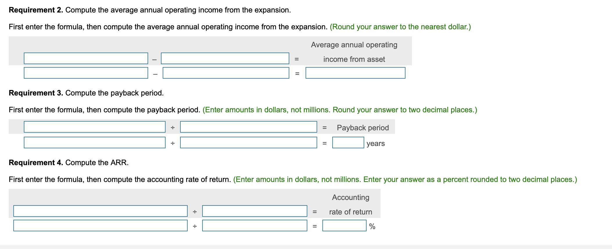 Assume that Bear Valley uses the straight-line depreciation method and expects the