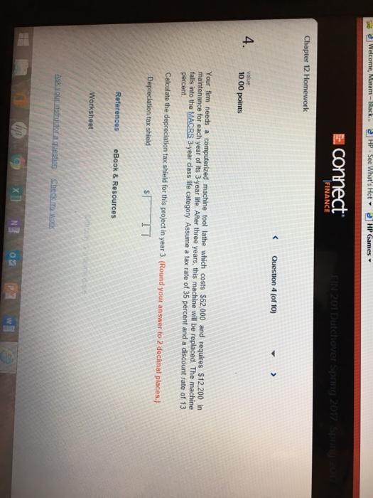  Your firm needs a computerized machine tool lathe which costs $52,000