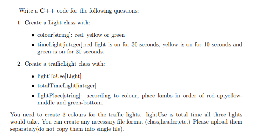 Write a C++ code for the following questions: 1. Create a