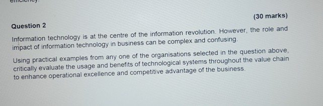 Question 2 (30 marks) Information technology is at the centre of