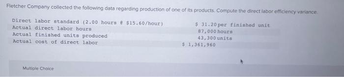  please answer, no work is needed Fletcher Company collected the following