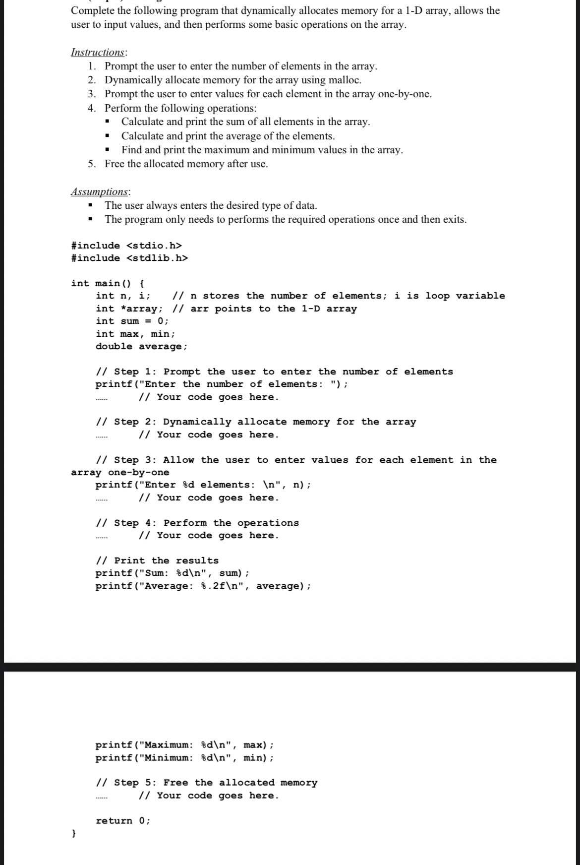  Complete the following program that dynamically allocates memory for a 1-D
