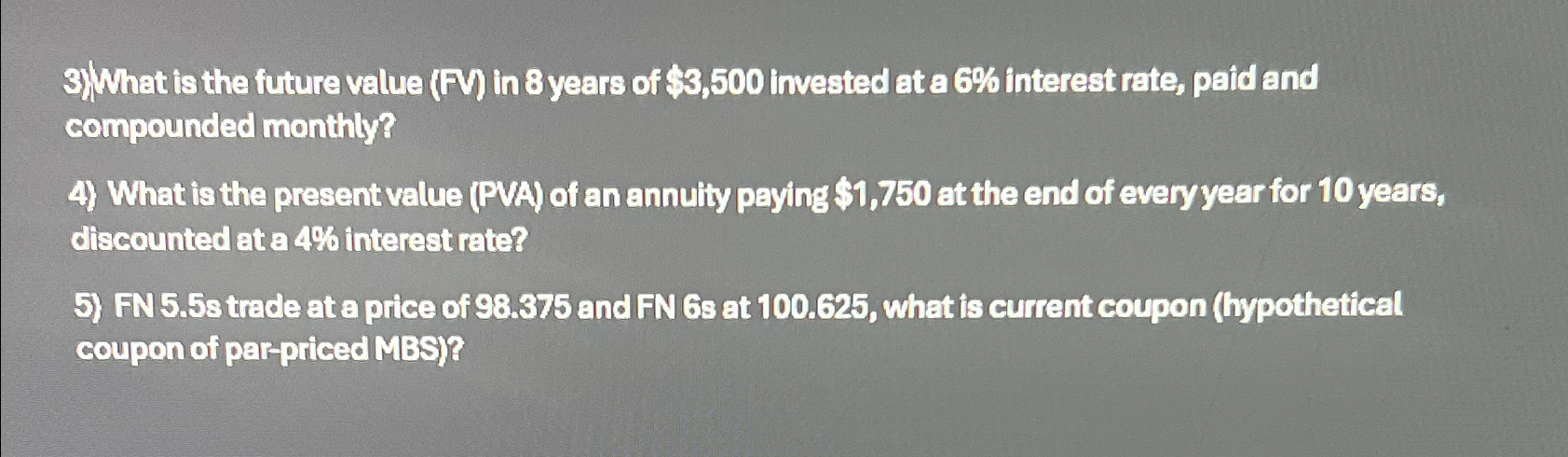  . What is the future value (FV) in 8 years of