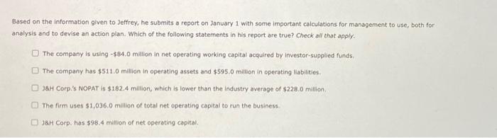 Consider the following case: 38H Corp, recently hired Jeffrey. Mis immediate mandate