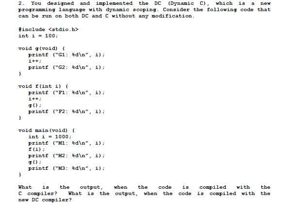 new 2. You designed and implemented the DC (Dynamic C), which