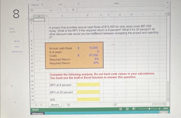  please write the answer using the formula. A project that provides