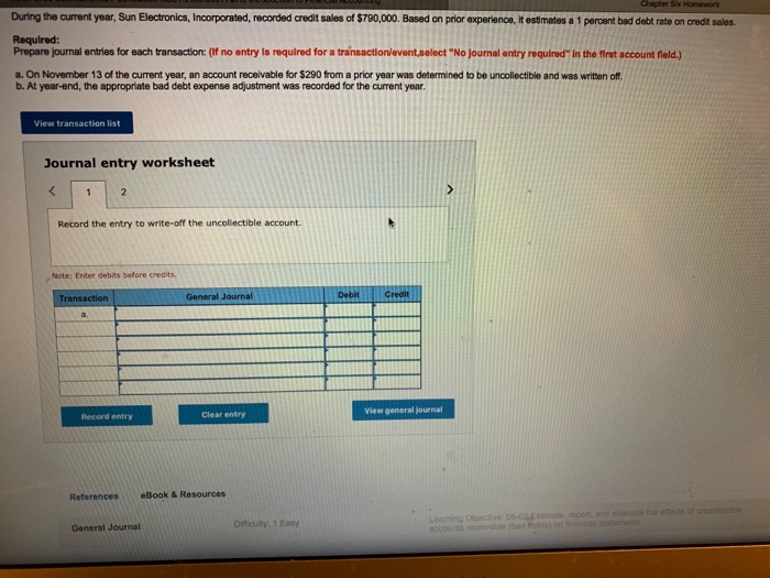  During the current yoar, Sun Electronics,Incorporated, Required: Prepare journal entries for