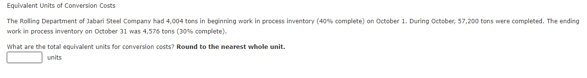 work in process inventory on October 31 was 4,576 tons (
