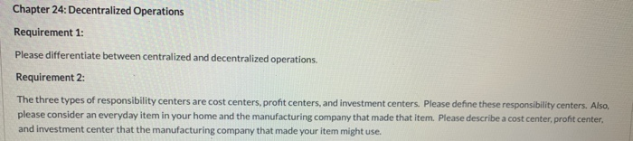  Chapter 24: Decentralized Operations Requirement 1: Please differentiate between centralized and