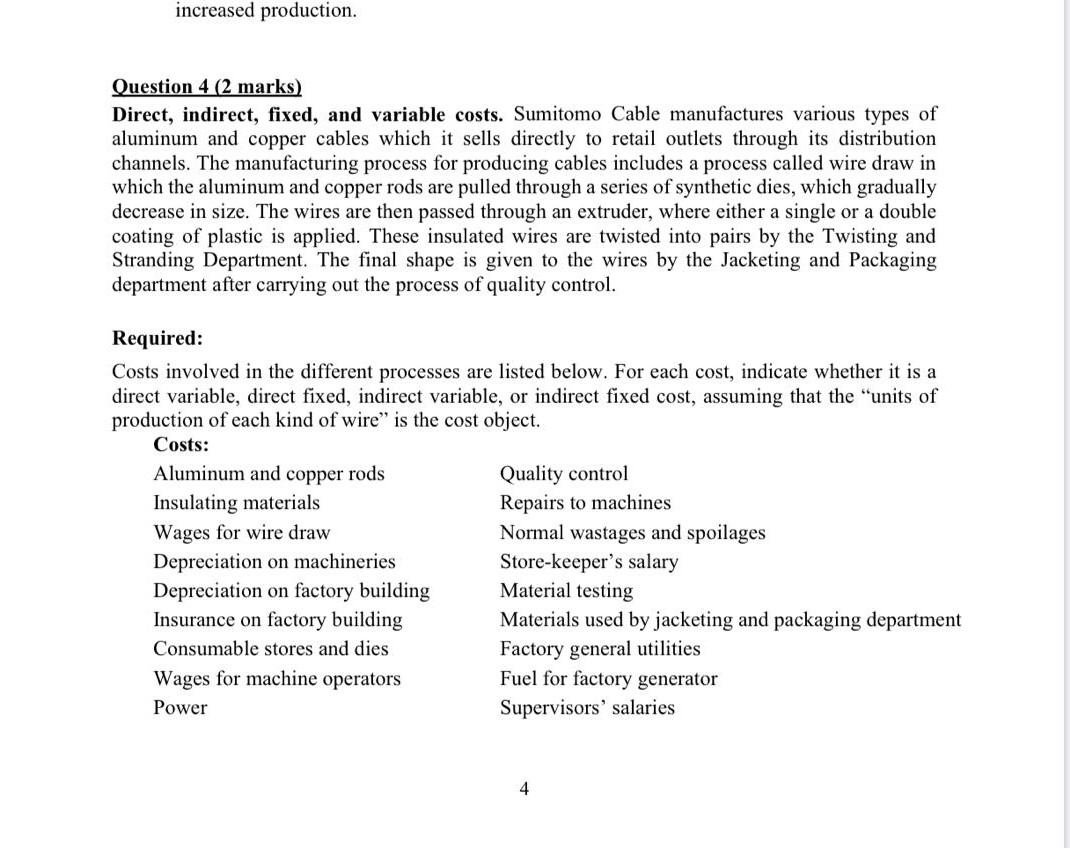  increased production. Question 4 (2 marks) Direct, indirect, fixed, and variable