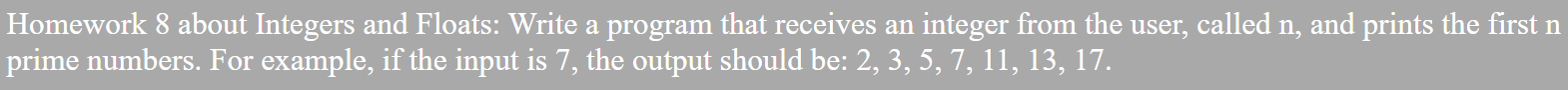  Homework 8 about Integers and Floats: Write a program that receives