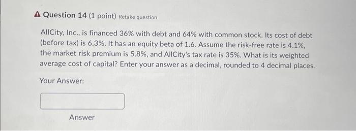 please show your work Question 14 (1 point) Retake question All City,