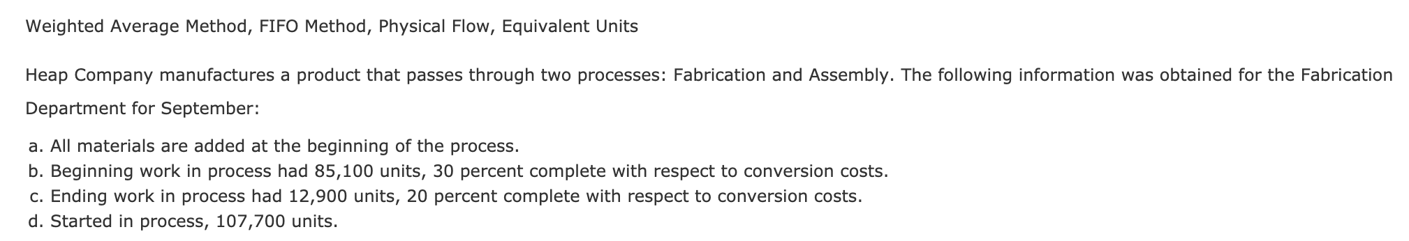  Weighted Average Method, FIFO Method, Physical Flow, Equivalent Units Heap Company