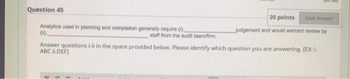  Question 45 20 points Save Answer Analytics used in planning and