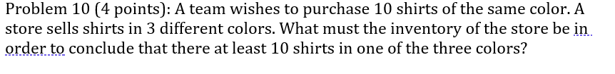  Problem 10(4 points): A team wishes to purchase 10 shirts of