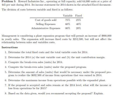  Problem 5 Howard Industries Inc., operating at full capacity, sold 64,000