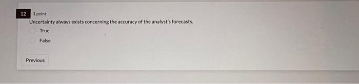 heeelp please 1 point Uncertainty always exists concerning the accuracy of the