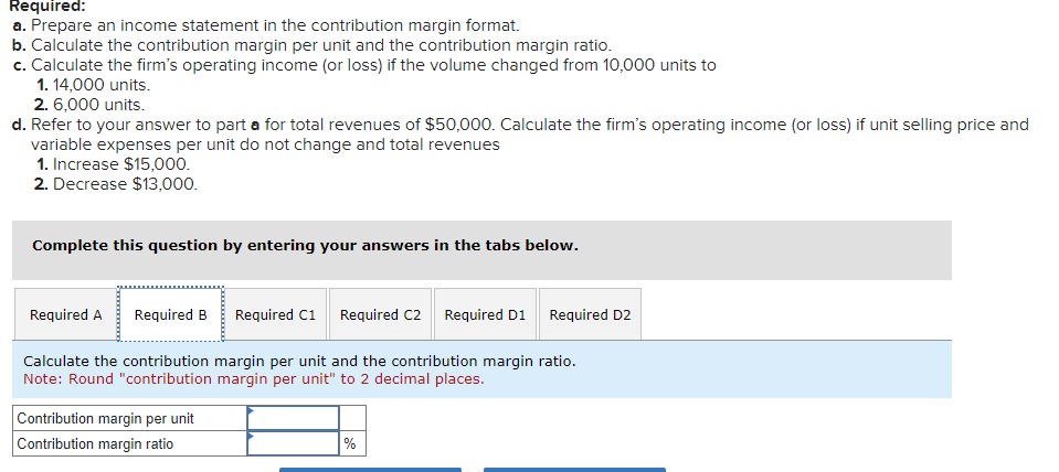 c. Calculate the firm's operating income (or loss) if the volume changed