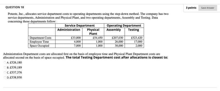  QUESTION 18 3 points Save Answer Poteete, Inc., allocates service department