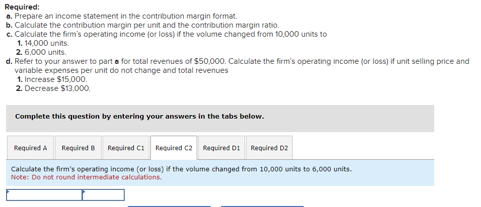 to your answer to part a for total revenues of $50,000. Calculate