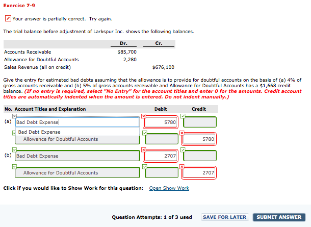  Exercise 7-9 Your answer is partially correct. Try again. The trial