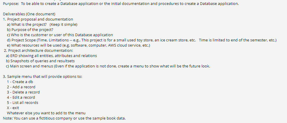  Purpose: To be able to create a Database application or the