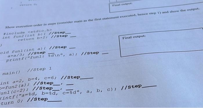  Show execution order in steps (consider main as the first statement