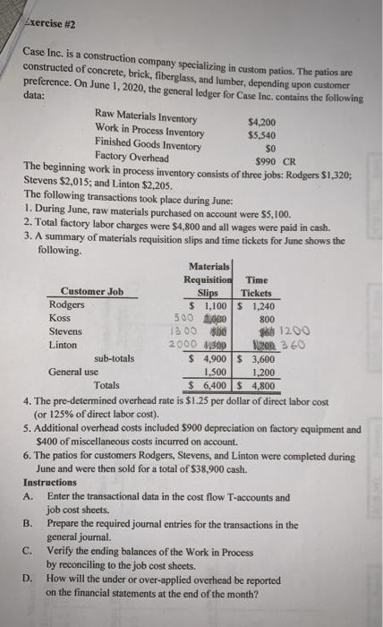  Exercise #2 $0 Case Inc. is a construction company specializing in