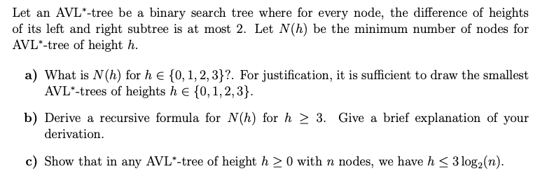  Let an AVL*-tree be a binary search tree where for every