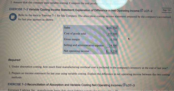  2. Assume that the company uses variable costing. Compute the unit