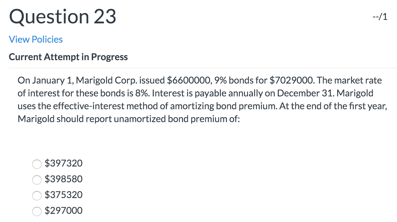  --/1 Question 23 View Policies Current Attempt in Progress On January