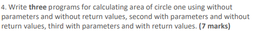 C++ program 4. Write three programs for calculating area of circle one