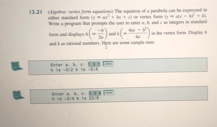 in java pleaseaccording to pearson 13.21 (Algebra: vertex form equations) The equation