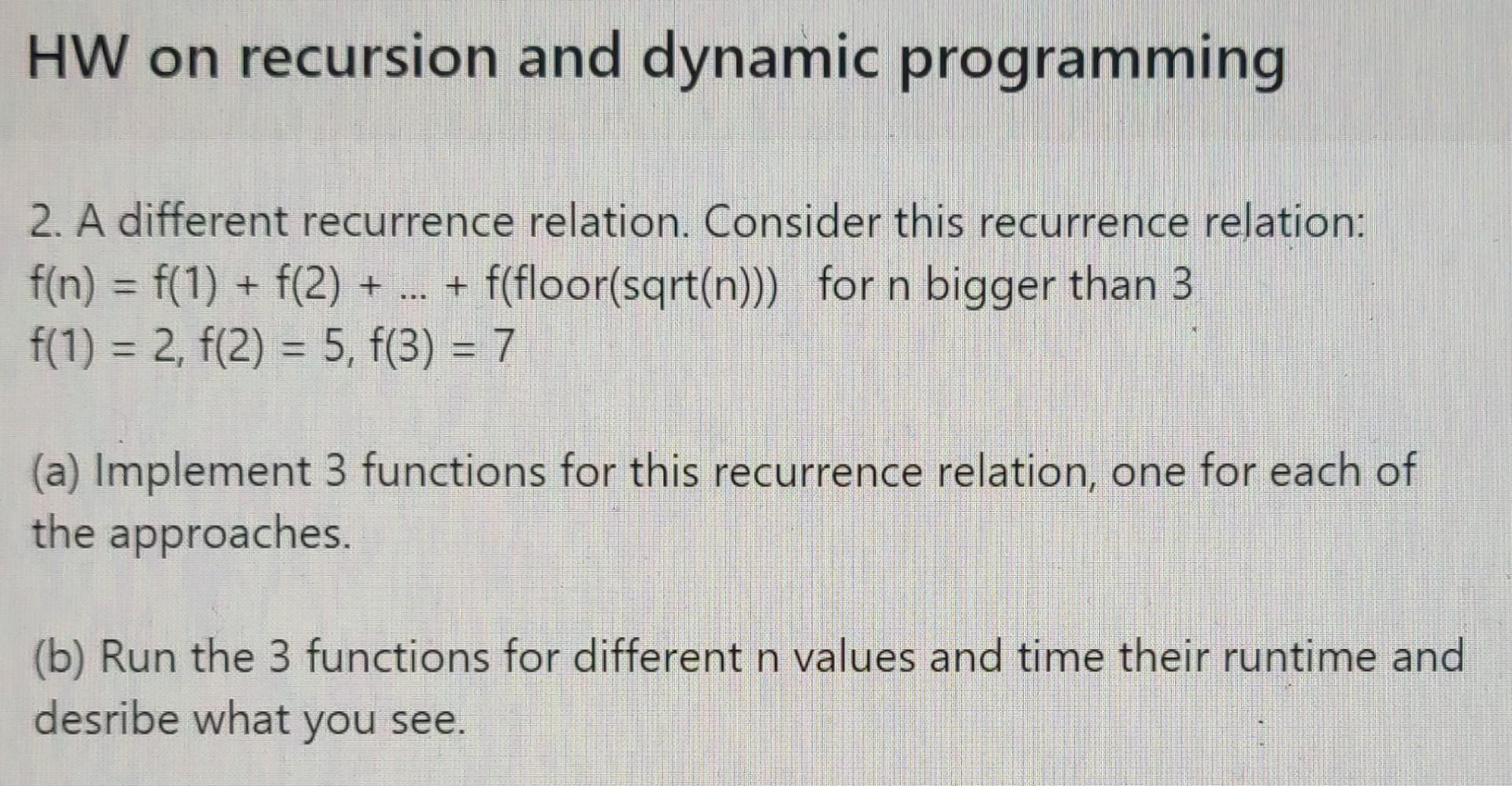 HW on recursion and dynamic programming 2. A different recurrence relation.